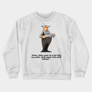 Funny Wine and Wife Cartoon Humor Crewneck Sweatshirt